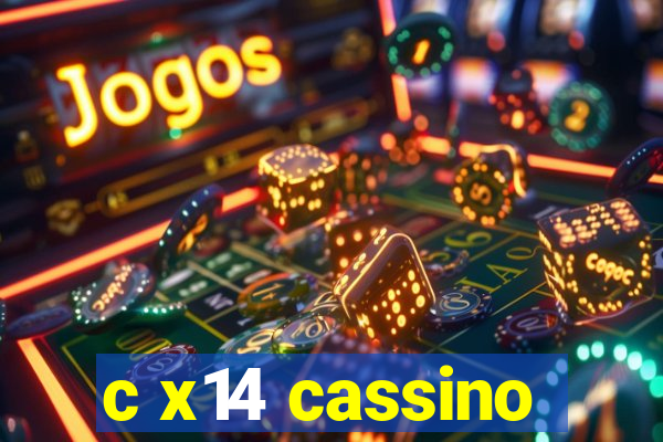 c x14 cassino